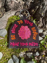 Load image into Gallery viewer, Take Your Meds- Reminder Embroidered Keychain