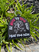 Load image into Gallery viewer, Take Your Meds- Reminder Embroidered Keychain