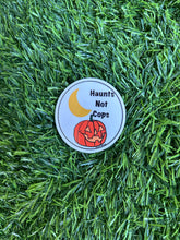 Load image into Gallery viewer, Haunts Not Cops Sticker
