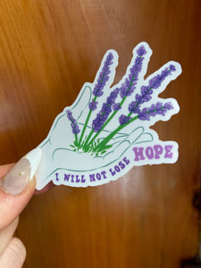 I Will Not Lose Hope- HopeCore Hand Sticker