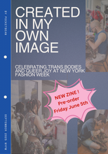 Load image into Gallery viewer, NYFW Book/Zine/Gallery- Celebrating Trans Joy in Fashion
